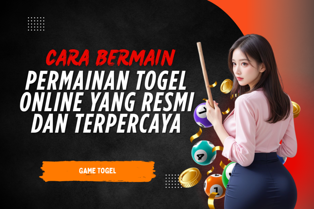 Cara bermain togel resmi dan terpercaya